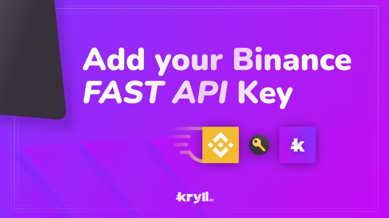 Tutorial add Binance Fast API key to Kryll