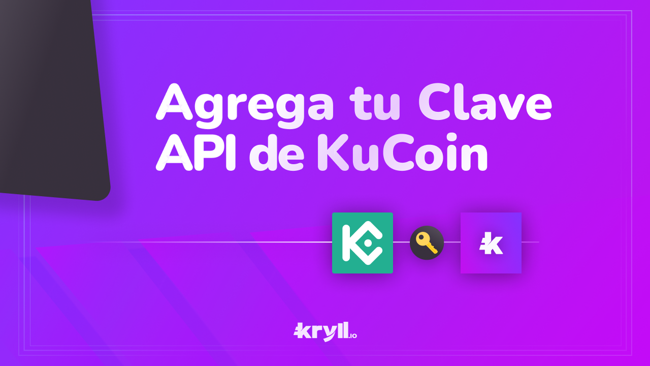 Tutorial como agregar tu clave API de KuCoin a tu cuenta de Kryll