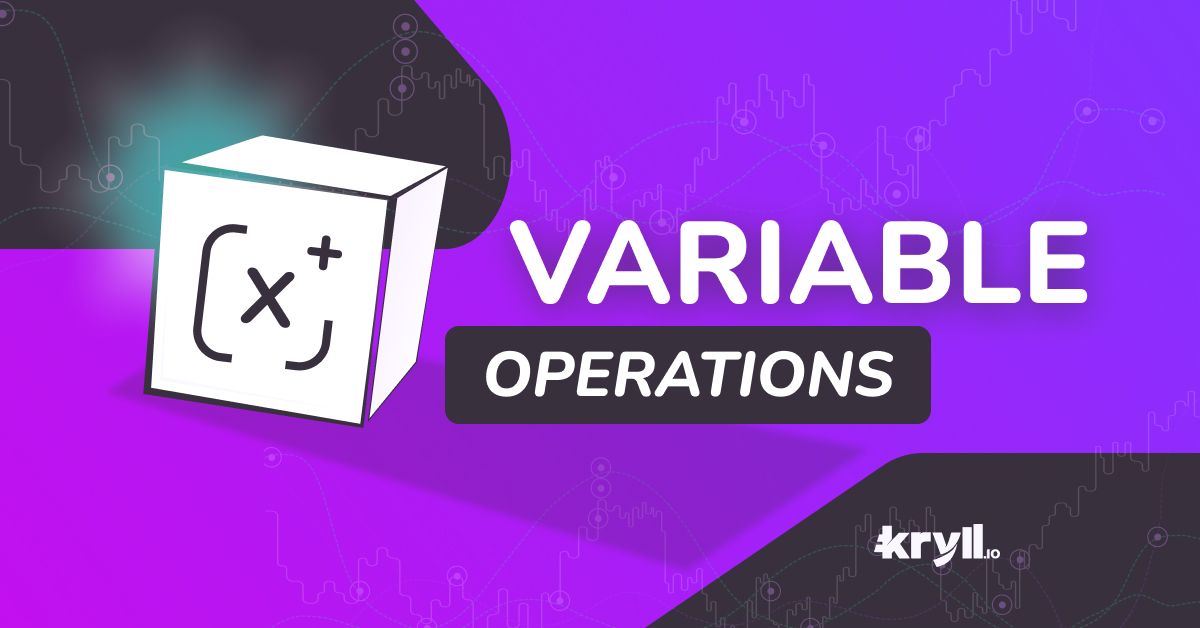 Mastering Kryll's Variable Operation Block for Optimized Trading Bots
