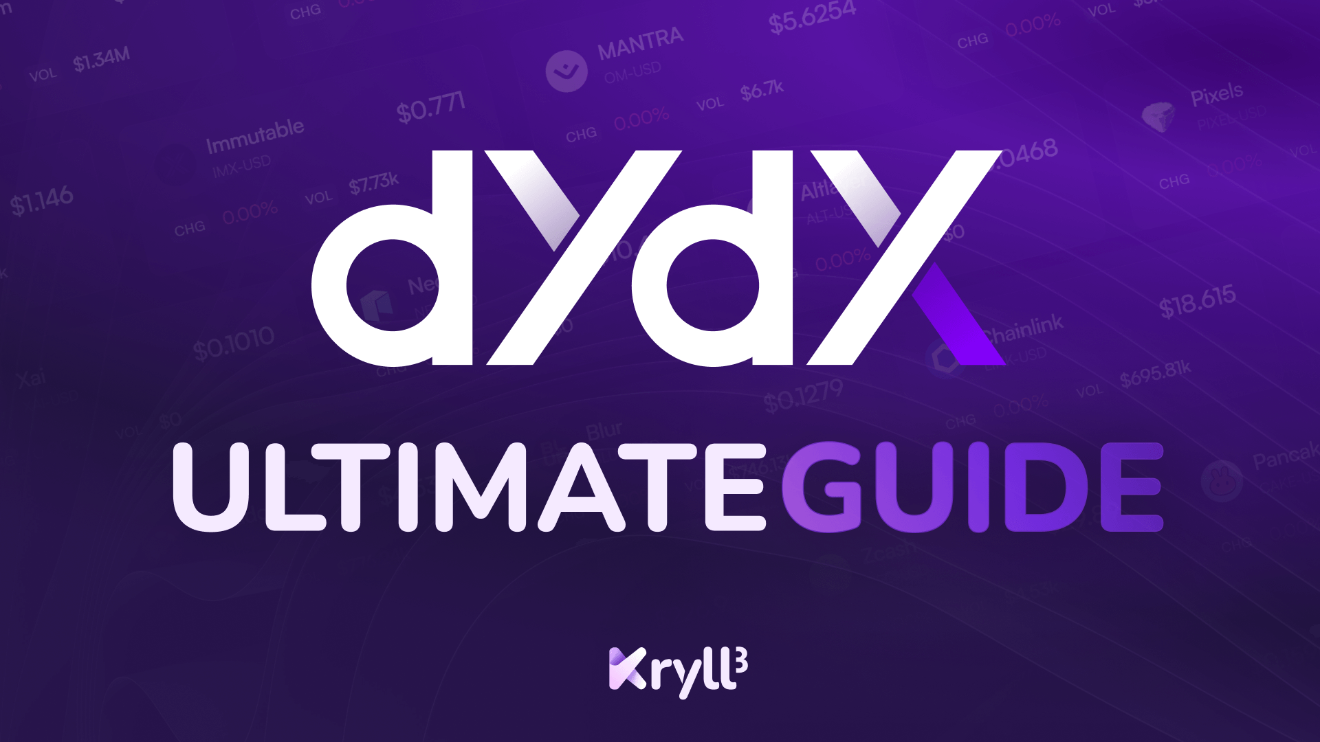 The Ultimate dYdX Guide: Master dYdX with This Complete Walkthrough